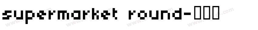 supermarket round字体转换